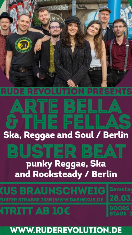 Blue Tone Stompers fallen leider am 28. März aus - dafür springen Buster Beat aus Berlin ein,

Arte Bella & The Fellas kommen mit einer Mischung aus Ska, Reggae und Einflüssen von den Skatalites bis Manu Chao nach Braunschweig. Die „Offbeat-Messengers“
 haben sich vorgenommen, eure Beine zum Tanzen zu bringen – getreu dem Motto: Respect the roots – enjoy the fruits!

Dazu gibt es das Nexus Debüt von Buster Beat. Die Band hat sich erst Anfang 2025 in Berlin formiert und bringt einen ziemlich dreckigen Sound mit: Die rohe Energie von Punk trifft auf die Grooves von Reggae und Rocksteady. Direkt aus den Berliner Hinterhöfen, ungeschliffen und tanzbar.

Wann: Samstag* 28. März 
Doors: 19:00 Uhr
Wo: Nexus Braunschweig (Frankfurter Str. 253b)
Eintritt: 10 €

*da ist uns ein kleiner Fehler im Video unterlaufen